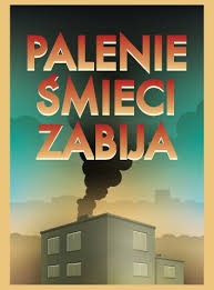 Bądź odpowiedzialny! Nie pal śmieci!