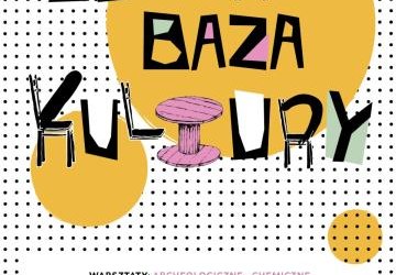 Najlepsze wakacje? Oczywiście w Letniej Bazie Kultury!